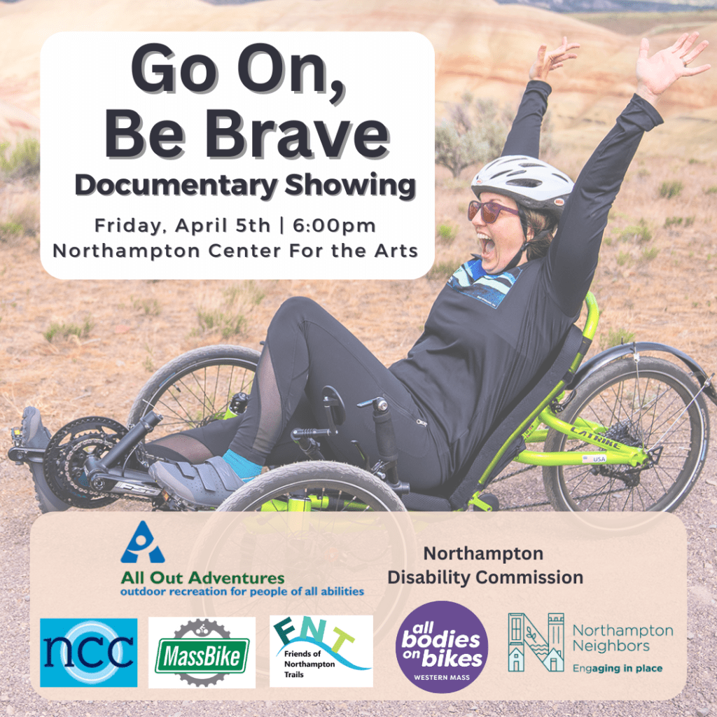 Image is of a woman on a recumbent trike with her hands up in the air, joyfully, text reads Go On, Be Brave Documentary Showing, Friday, April 5, 6pm